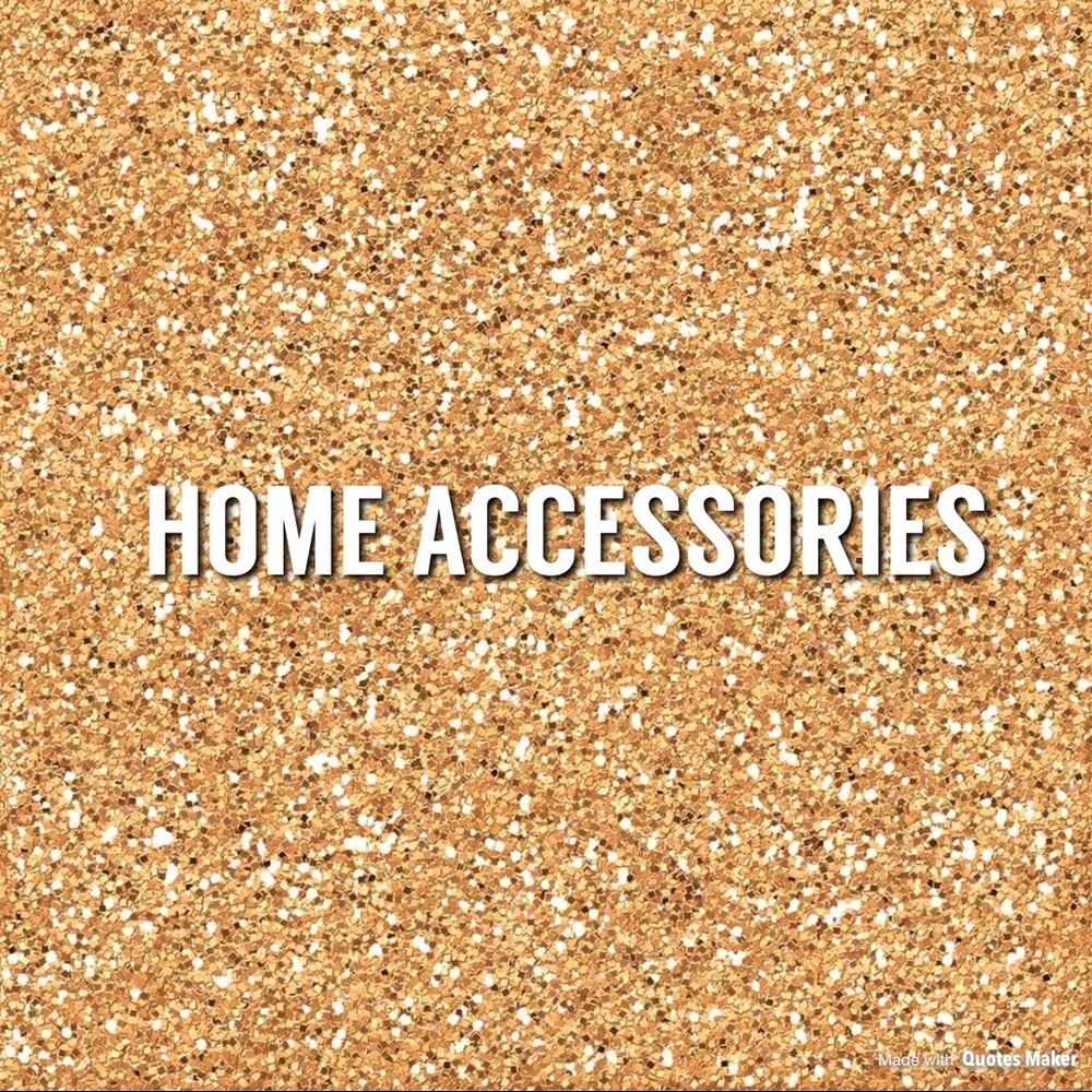 Home Accessories